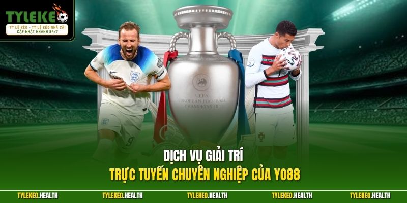 Dịch vụ giải trí trực tuyến chuyên nghiệp của YO88